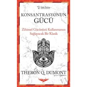Konsantrasyonun Gücü - Theron Q. Dumont