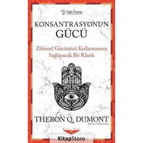 Konsantrasyonun Gücü - Theron Q. Dumont