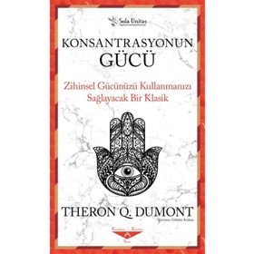 Konsantrasyonun Gücü - Theron Q. Dumont