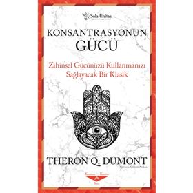 Konsantrasyonun Gücü - Theron Q. Dumont