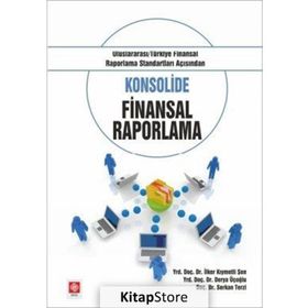 Konsolide Finansal Raporlama - ilker kiymetli sen Yrd. Doç. Dr. Derya Üçoğlu Serkan Terzi Derya Üçoğlu