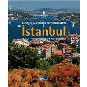 KONSOLOSLUKLARIN PENCERESINDEN İSTANBUL FROM THE WINDOWS OF CONSULATES - KOLEKTIF