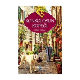 Konsolosun Köpeği - Şeref Yılmaz