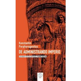 Konstantin Porphyrogenitus De Administrando Imperio Konstantin Porphyrogenitus
