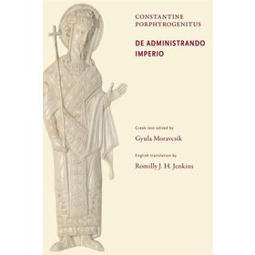 Konstantin Porphyrogenitus De Administrando Imperio Konstantin Porphyrogenitus