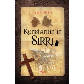 KONSTANTININ SIRRI - YAŞAR İLİKSİZ