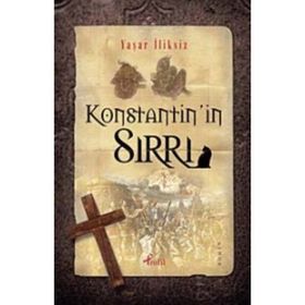 KONSTANTININ SIRRI - YAŞAR İLİKSİZ