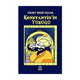 Konstantin'in Yüzüğü - Fikret Nesip Üçcan