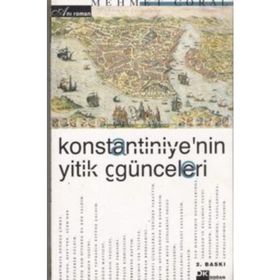 KONSTANTINIYE'NIN YITIK GÜNCELERİ - MEHMET CORAL
