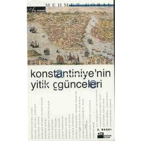 KONSTANTINIYE'NIN YITIK GÜNCELERİ - MEHMET CORAL