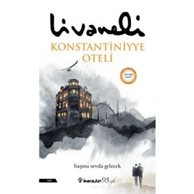 Konstantiniyye Oteli - Zülfü Livaneli
