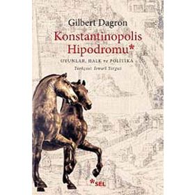 Konstantinopolis Hipodromu - Gilbert Dagron