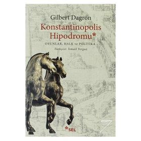 Konstantinopolis Hipodromu - Gilbert Dagron