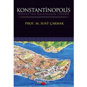 Konstantinopolis - M. Suat Çakmak