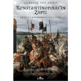 Konstantinopolis'in Zaptı: Bir Keşişin Kaleminden 4. Haçlı Seferi