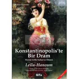 Konstantinopolis’te Bir Dram - Leila Hanoum