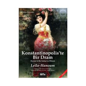 Konstantinopolis’te Bir Dram - Leila Hanoum