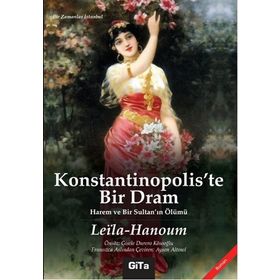 Konstantinopolis’te Bir Dram - Leila Hanoum