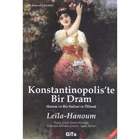 Konstantinopolis’te Bir Dram - Leila Hanoum