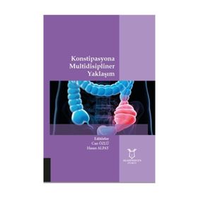 Konstipasyona Multidisipliner Yaklaşım - Can Özlü Hasan Alpay
