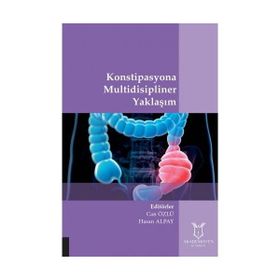 Konstipasyona Multidisipliner Yaklaşım - Can Özlü Hasan Alpay