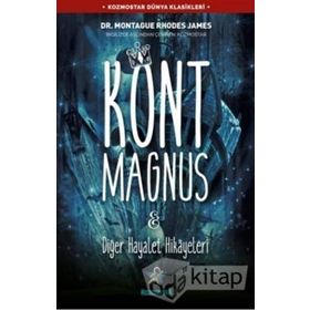 Kont Magnus ve Diğer Hayalet Hikayeleri - Montague Rhodes James