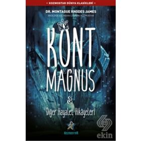 Kont Magnus ve Diğer Hayalet Hikayeleri - Montague Rhodes James