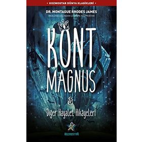 Kont Magnus ve Diğer Hayalet Hikayeleri - Montague Rhodes James