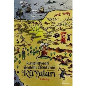 Kontemporari İbrahim Efendi’nin Rüyaları - Ali Alkay