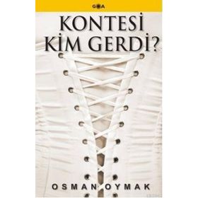 KONTESI KIM GERDI? - OSMAN OYMAK