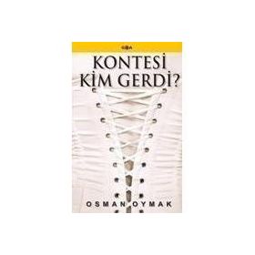 KONTESI KIM GERDI? - OSMAN OYMAK