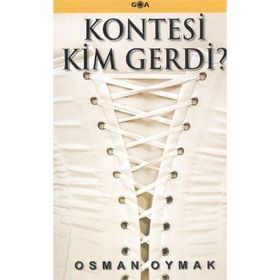KONTESI KIM GERDI? - OSMAN OYMAK