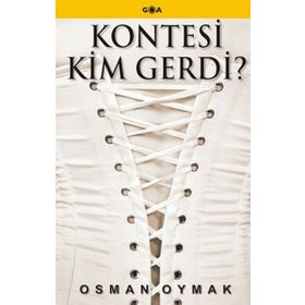 KONTESI KIM GERDI? - OSMAN OYMAK
