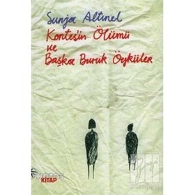 KONTES'IN ÖLÜMÜ VE BAŞKA BURUK ÖYKÜLER - SUNJA ALTINEL