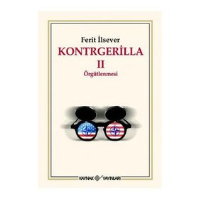KONTRGERILLA II ÖRGÜTLENMESİ - FERIT İLSEVER