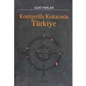 KONTRGERILLA KISKACINDA TÜRKİYE - SUAT PARLAR