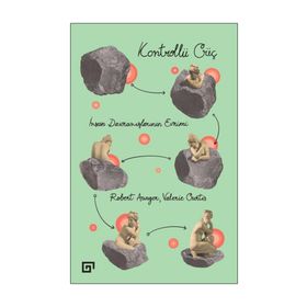 Kontrollü Güç İnsan Davranışlarının Evrimi - Robert Aunger Valerie Curtis