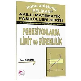 KONU ANLATIMLI AKILLI MATEMATIK FASİKÜLLERİ SERISI - FONKSIYONLARDA LIMIT VE SÜREKLİLİK - EREN GÜRKAN