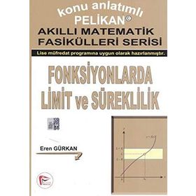 KONU ANLATIMLI AKILLI MATEMATIK FASİKÜLLERİ SERISI - FONKSIYONLARDA LIMIT VE SÜREKLİLİK - EREN GÜRKAN