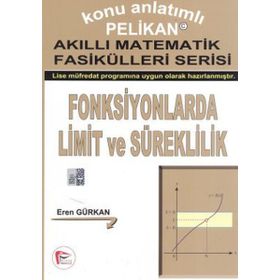 KONU ANLATIMLI AKILLI MATEMATIK FASİKÜLLERİ SERISI - FONKSIYONLARDA LIMIT VE SÜREKLİLİK - EREN GÜRKAN