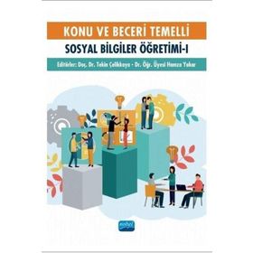 Konu ve Beceri Temelli Sosyal Bilgiler Öğretimi I - Nobel Yayınevi