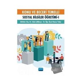 Konu ve Beceri Temelli Sosyal Bilgiler Öğretimi I - Nobel Yayınevi