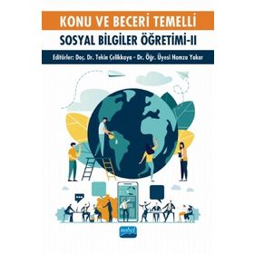 Konu ve Beceri Temelli Sosyal Bilgiler Öğretimi II - Nobel Yayınevi