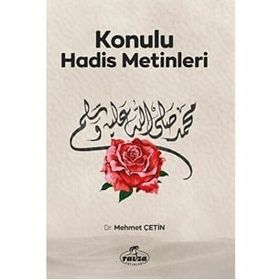 Konulu Hadis Metinleri Mehmet Çetin
