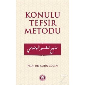 KONULU TEFSIR METODU - ŞAHİN GÜVEN