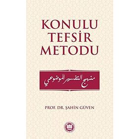 KONULU TEFSIR METODU - ŞAHİN GÜVEN