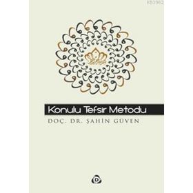 KONULU TEFSIR METODU - ŞAHİN GÜVEN