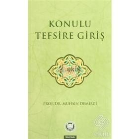 Konulu Tefsire Giriş - Muhsin Demirci