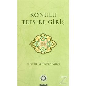 Konulu Tefsire Giriş - Muhsin Demirci