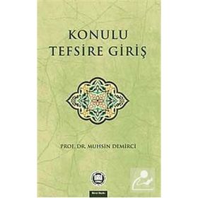 Konulu Tefsire Giriş - Muhsin Demirci